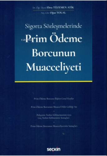 Sigorta Sözleşmelerinde Prim Ödeme Borcunun Muacceliyeti - 1