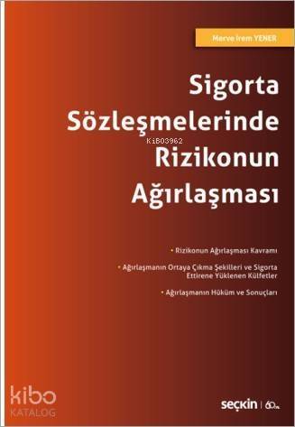 Sigorta Sözleşmelerinde Rizikonun Ağırlaşması - 1