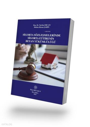 Sigorta Sözleşmelerinde Sigorta Ettirenin Beyan Yükümlülüğü - 1