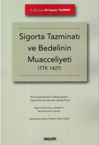 Sigorta Tazminatı ve Bedelinin Muacceliyeti;(TTK 1427) - 1