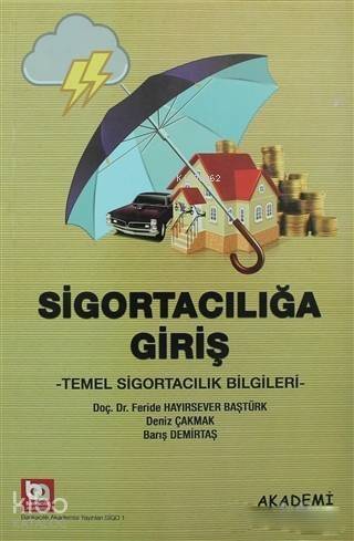 Sigortacılığa Giriş; Temel Sigorta Bilgileri - 1