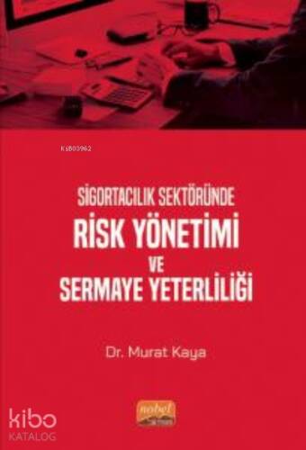 Sigortacılık Sektöründe Risk Yönetimi ve Sermaye Yeterliliği - 1