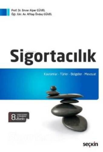 Sigortacılık;Kavramlar – Türler – Belgeler – Mevzuat - 1