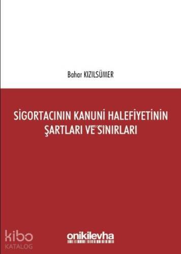 Sigortacının Kanuni Halefiyetinin Şartları ve Sınırları - 1