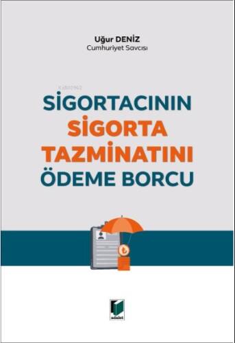 Sigortacının Sigorta Tazminatını Ödeme Borcu - 1