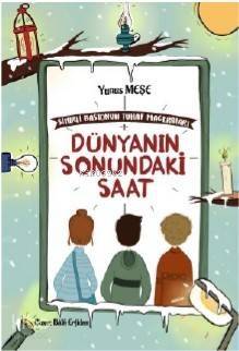 Sihirli Bastonun Tuhaf Maceralaı 1; Sonundaki Saat - 1