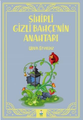 Sihirli Gizli Bahçe’nin Anahtarı - 1