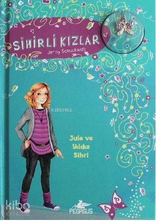 Sihirli Kızlar 3: Jule ve Yıldız Sihri - 1