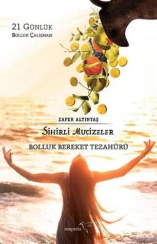 Sihirli mucizeler,bolluk bereket tezahürü - 1