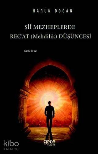 Şii Mezheplerde Rec'at (Mehdilik) Düşüncesi - 1