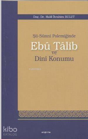 Şii-Sunni Polemiğinde Ebu Talib ve Dini Konumu - 1