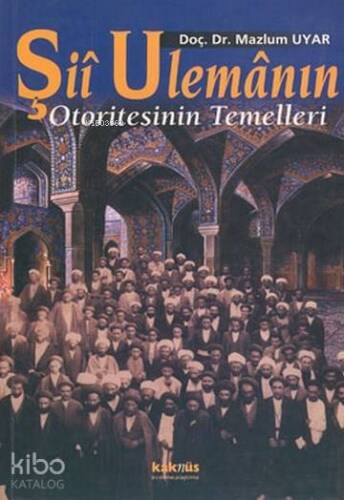 Şii Ulemanın Otoritesinin Temelleri - 1