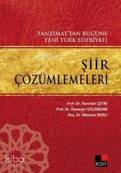 Şiir Çözümlemeleri; Tanzimat'tan Bugüne Yeni Türk Edebiyatı - 1