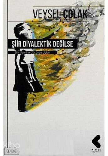 Şiir Diyalektik Değilse - 1