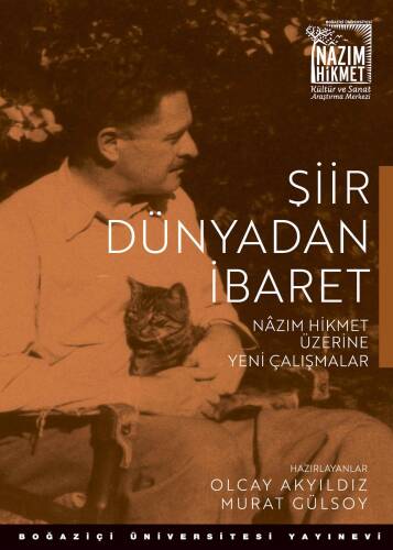 Şiir Dünyadan İbaret; Nazım Hikmet Üzerine Yeni Çalışmalar - 1