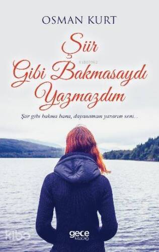 Şiir Gibi Bakmasaydı Yazmazdım - 1