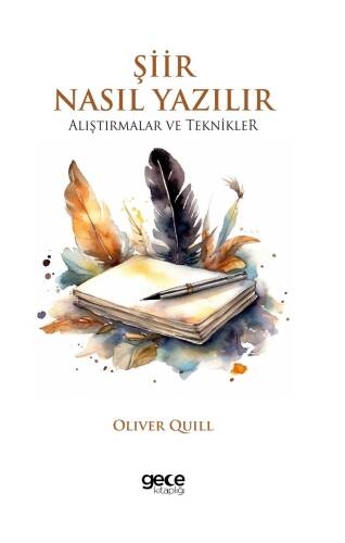 Şiir Nasıl Yazılır;Alıştırmalar ve Teknikler - 1