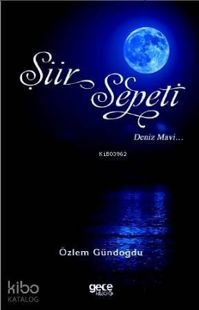 Şiir Sepeti 4; Deniz Mavi - 1