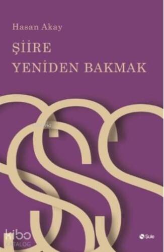 Şiire Yeniden Bakmak - 1