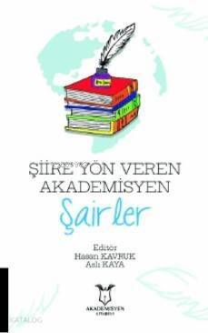 Şiire Yön Veren Akademisyen Şairler - 1