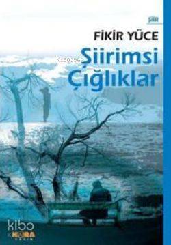 Şiirimsi Çığlıklar - 1