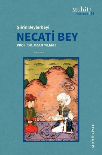 Şiirin Beylerbeyi Necati Bey - 1