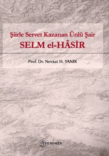 Şiirle Servet Kazanan Ünlü Şair ;Selm El-Ḫasir - 1