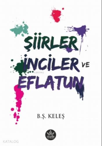 Şiirler, İnciler ve Eflatun - 1