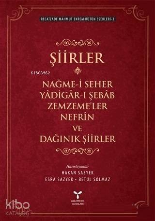 Şiirler; Nağme-i Seher Yadigar-ı Şebab Zemzeme'ler ve Dağınık Şiirler - 1