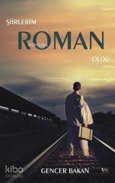 Şiirlerim Roman Oldu - 1