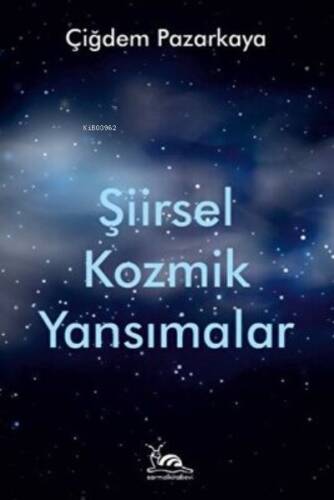 Şiirsel Kozmik Yansımalar - 1