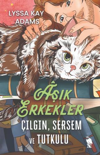 Âşık Erkekler;Çılgın, Sersem ve Tutkulu - 1