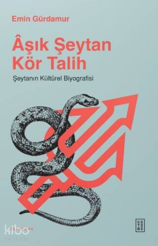 Âşık Şeytan Kör Talih;Şeytanın Kültürel Biyografisi - 1