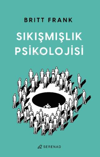 Sıkışmışlık Psikolojisi - 1