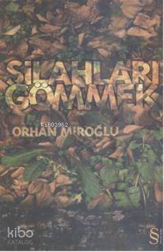 Silahları Gömmek - 1