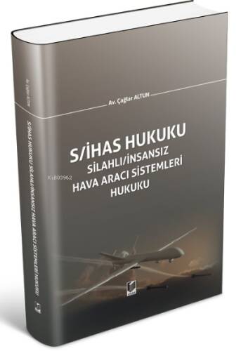 Silahlı/İnsansız Hava Aracı Sistemleri Hukuku (S/İHAS Hukuku) - 1