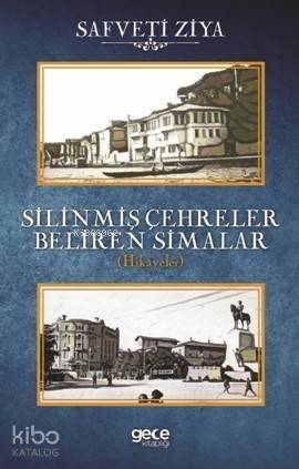 Silinmiş Çehreler Beliren Simalar; Hikayeler - 1