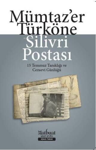 Silivri Postası - 15 Temmuz Tanıklığı ve Cezaevi Günlüğü - 1