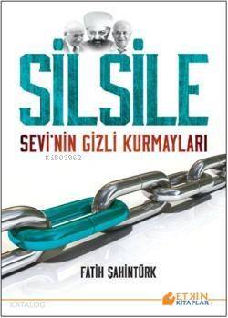 Silsile; Sevi'nin Gizli Kurmayları - 1