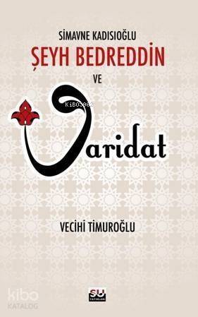 Simavne Kadısıoğlu Şeyh Bedreddin ve Varidat - 1