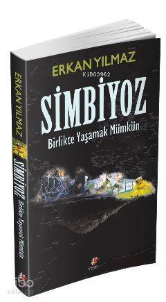 Simbiyoz; Birlikte Yaşamak Mümkün - 1