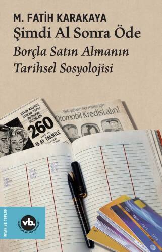 Şimdi Al Sonra Öde;Borçla Satın Almanın Tarihsel Sosyolojisi - 1