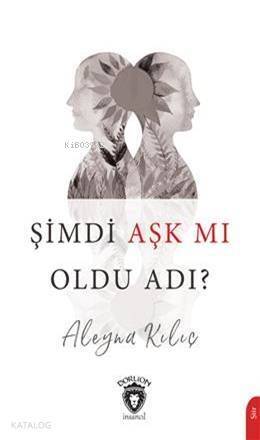 Şimdi Aşk Mı Oldu Adı? - 1