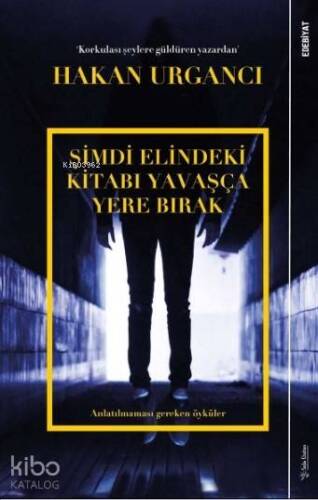 Şimdi Elindeki Kitabı Yavaşça Yere Bırak; Anlatılmaması Gereken Öyküler - 1