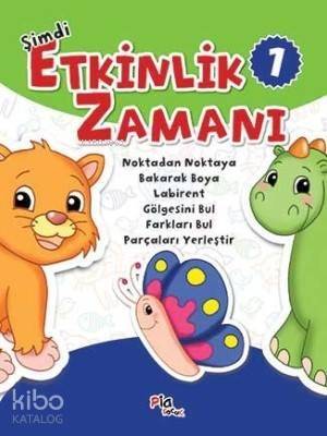 Şimdi Etkinlik Zamanı 1; Noktadan Noktaya - Bakarak Boya - Labirent - Gölgesini Bul - Farkları Bul - Parçaları Yerleştir - 1