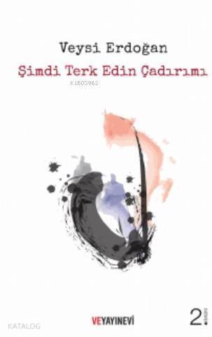 Şimdi Terk Edin Çadırımı - 1