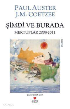 Şimdi ve Burada; Mektuplar (2008-2011) - 1