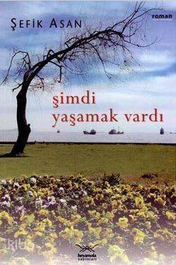 Şimdi Yaşamak Vardı - 1