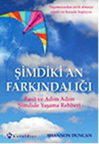 Şimdiki An Farkındalığı; Basit ve Adım Adım Şimdide Yaşama Rehberi - 1