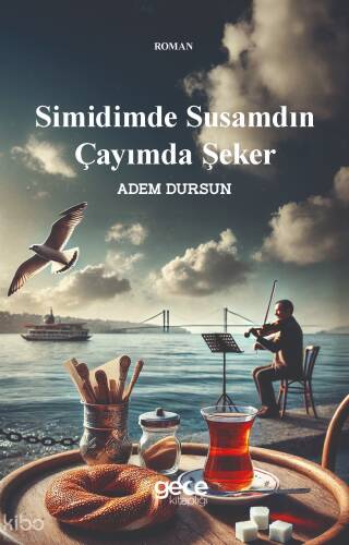 Simidimde Susamdın Çayımda Şeker - 1